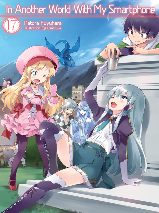 Title details for In Another World With My Smartphone, Volume 17 by Patora Fuyuhara - Available